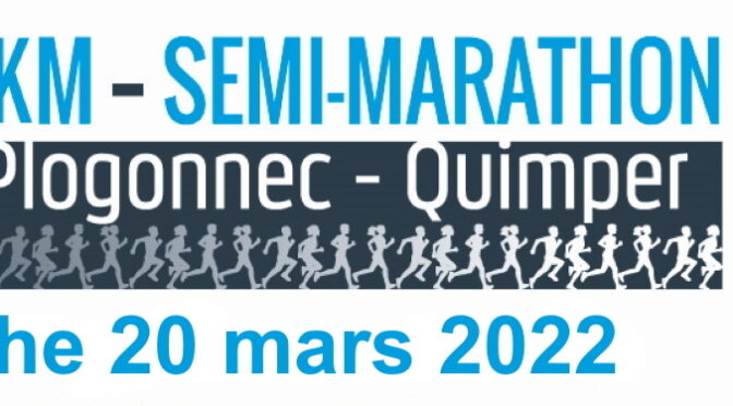 Résultats semi-marathon Locronan-Quimper et 10 km le Croëzou-Quimper, dimanche 20 mars 2022